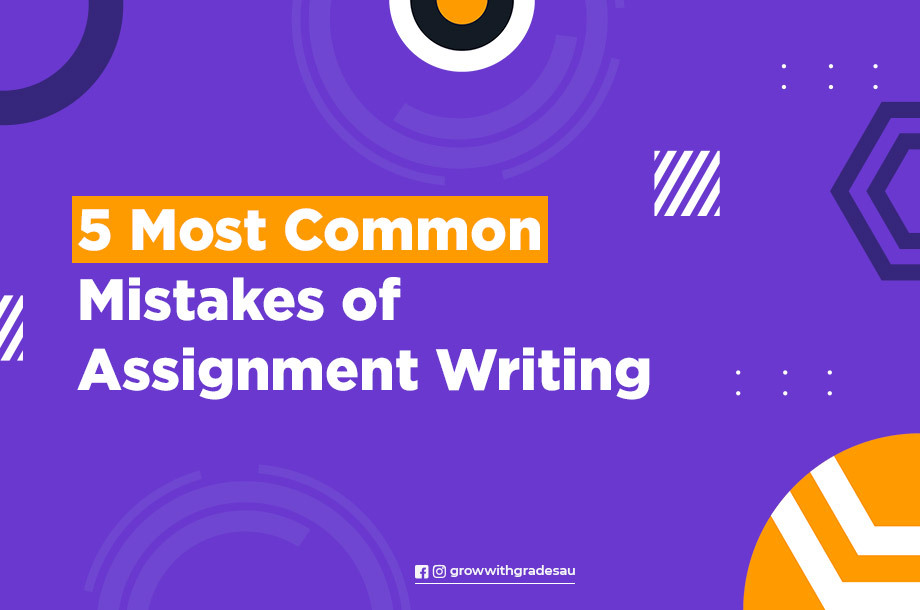 5 Most Common Mistakes of Assignment Writing